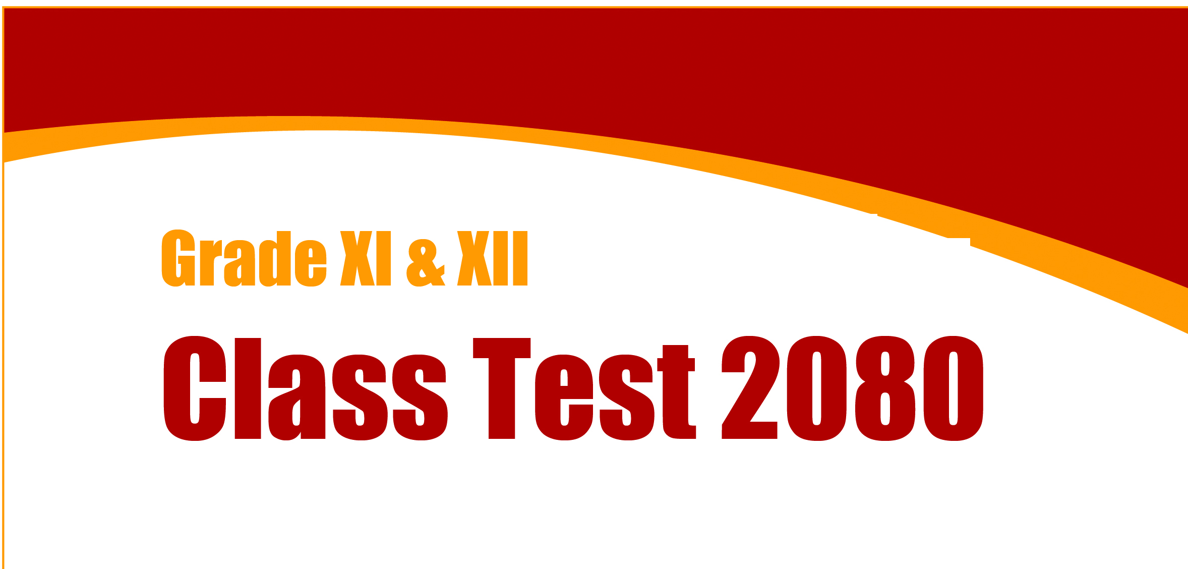 Class Test Grade XI and XII 2080